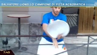 Salvatore Lioniello campione di pizza acrobatica [upl. by Arem]