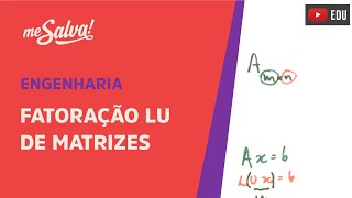 Me Salva Álgebra Linear  ALGMT08  Fatoração LU de Matrizes [upl. by Margarethe]