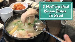 8 MustTry Halal Korean Dishes In Seoul [upl. by Reube451]