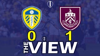 Leeds United 0  1 Burnley Fc The View [upl. by Lebar]