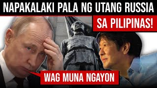 GRABE UTANG NG RUSSIA SA PILIPINAS NAPAKALAKI PALA Gaano ka Laki ang Utang ng Russia sa Pilipinas [upl. by Desirae]