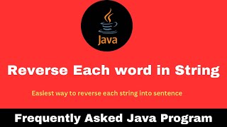 Frequently asked java program 03 Reverse each word in given string using java [upl. by Eednim]