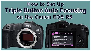 Triple Button Autofocusing for the Canon EOS R8 for Birding Let Me Show You How To Set This Up [upl. by Itaws]