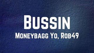 Moneybagg Yo Rob49  Bussin Lyrics [upl. by Ricker]