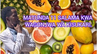 MATUNDA SALAMA KWA WAGONJWA WA KISUKARI [upl. by Millburn]