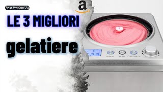 ➤ Le 3 migliori gelatiere ✓ [upl. by Odraner]