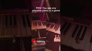 POV you see any playable piano in a game gaming [upl. by Annoif]