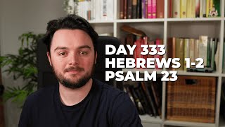 Day 333 Hebrews 12 Psalm 23  Bible in a Year Commentary [upl. by Catton46]