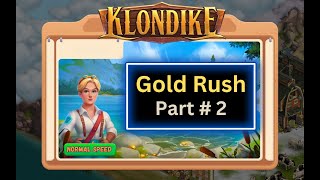 Klondike Adventures  Gold Rush  4 Contract Levels part 2 of 6 from April 2024 [upl. by Jarad]