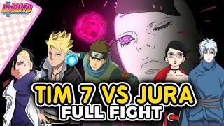 TIM 7 VS JURA FULL FIGHTBoruto Two Blue Vortex Chapter 10 fanfic [upl. by Dnomyar]