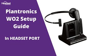 Plantronics WO2 W740 W730 W720 W710 Wireless Headset Setup Guide WITH Headset Port [upl. by Libre]