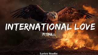 Pitbull  International Love Lyrics ft Chris Brown  Music Zion [upl. by Aekahs]