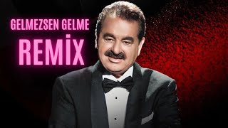 İbrahim TatlısesGelmessen Gelme Engin Özkan Remix [upl. by Teferi]