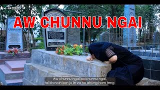 AW CHUNNU NGAI  Ngaineilhing  Kiging jing in um taote [upl. by Buroker946]