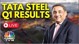 LIVE  Tata Steel Reports Inline Q1FY25 Earnings  TV Narendran On Q1 Results  CNBC TV18 [upl. by Deirdre]