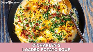 OCharleys Loaded Baked Potato Soup [upl. by Hardie791]