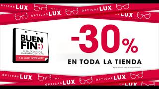 Disfruta 30 OFF este Buen Fin  Ópticas Lux [upl. by Theone]