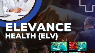 Análisis de Elevance Health Comparación con CVS Health y United Health [upl. by Esilehc]