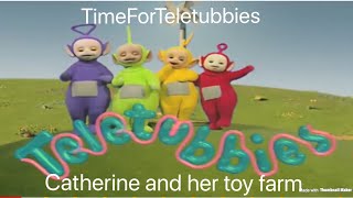 custom made teletubbies episode catherine and her toy farm [upl. by Emolas]