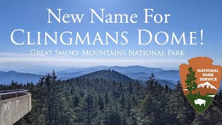 CLINGMANS DOME IS CHANGING ITS NAME  Name Reveal  The Great Smoky Mountains National Park [upl. by Waldack]