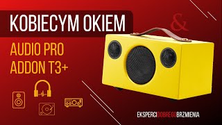 Audio Pro Addon T3 głośnik bezprzewodowy Bluetooth  Kobiecym Okiem 💄  Top HiFi [upl. by Valente]