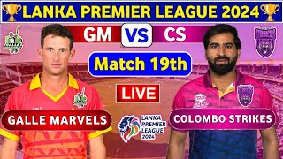 Colombo Strikers vs Galle Marvels 19th Match  GM vs CS 19th T20 Live Score amp Commentary LPL 2024 [upl. by Nahtannhoj719]