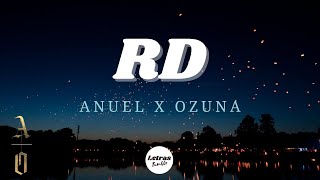 Anuel AA amp Ozuna  RD  LetraLyrics [upl. by Inot847]