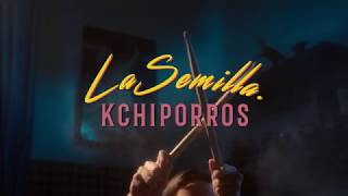 Kchiporros  La Semilla Video Oficial [upl. by Cullen182]