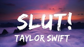 【30 Mins】 Taylor Swift  quotSlutquot Lyrics  Best Vibe Music [upl. by Kcirdaed]