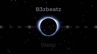 b3zbeatz  bleep Prod2024 [upl. by Obed375]