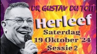 Dr Gustav du Toit Saterdag 19 Oktober 2024 Sessie 2 [upl. by Eillen979]