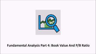 Fundamental Analysis Part 4 Book Value And PB Ratio [upl. by Giguere]