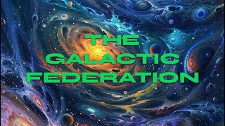 The Galactic Federation [upl. by Ioved]