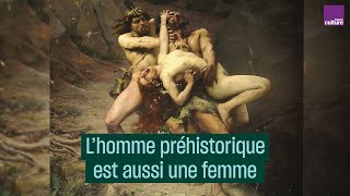 Lhomme préhistorique était aussi une femme avec Marylène PatouMathis  CulturePrime [upl. by Eidda882]