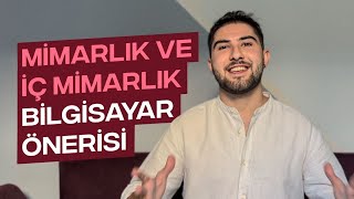 MİMARLIK VE İÇ MİMARLIK BİLGİSAYAR ÖNERİSİ [upl. by Madson]