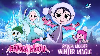 ISADORA MOON  Winter Magic  Episode 18  Amazing adventure to the enchanting Land of Ice amp Snow [upl. by Decrem346]