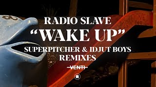 Radio Slave  Wake Up Superpitcher Remix [upl. by Nuhsal959]