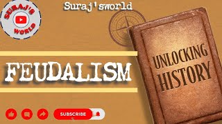 What Is Feudalism Or Fuedal system सामंतवाद क्या है 🏰👑 [upl. by Siroved]