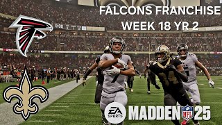 MADDEN NFL 25  ATLANTA FALCONS VS NEW ORLEANS SAINTS  WEEK 18 YR 2 [upl. by Irrot]