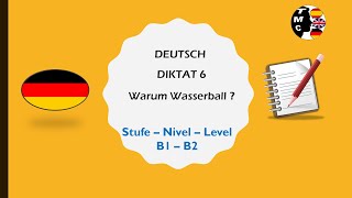 DIKTAT 6 DEUTSCH B1B2 WARUM WASSERBALL [upl. by Nordna978]