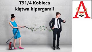 T91 4 Kobieca klątwa hipergamii [upl. by Nereil998]