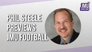 Phil Steele Previews JMU Football Ahead Of The 2024 Season [upl. by Zarger]