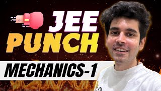 Mechanics One Shot Revision Part 1  JEE Punch jee1 jeepunch [upl. by Ariuqahs]