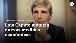 Luis Caputo anuncia las medidas económicas del gobierno de Javier Milei [upl. by Brig96]