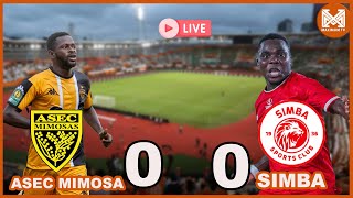 🔴LIVE ASEC MIMOSA VS SIMBA GROUP STAGE [upl. by Plossl]