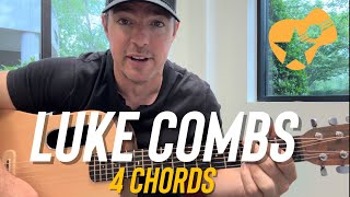 4 Chord Luke Combs Songs Using 4 Easy Chords [upl. by Dania]