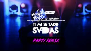 SevdahBABY amp Djixx vs Jakarta  Ti mi se tako svidjas Spiritus SB PARTY REMIX CLUB EDIT [upl. by Esiralc959]