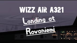 XPlane 12  Wizz Air A321 Landing at EFRO Rovaniemi [upl. by Curcio431]