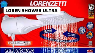 CHUVEIRO loren SHOWER ultra ELETRÔNICA  multitemperatura lorenzetti chuveiro  ducha [upl. by Drofniw]