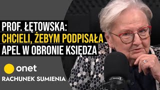 Prof Łętowska namawiali mnie żebym podpisała apel w obronie księdza [upl. by Atsillac]